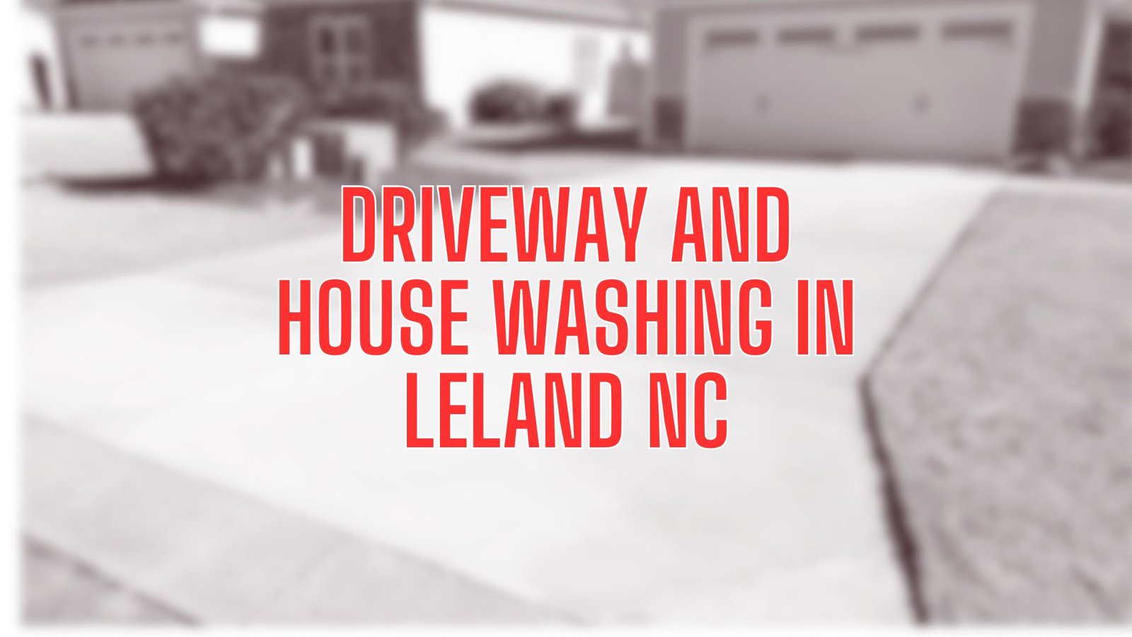 driveway and house washing in leland nc